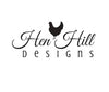 Hen Hill Designs